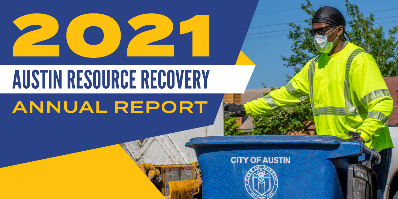2021 Austin Resource Recovery Annual Report header with a worker collecting a blue recycling cart.