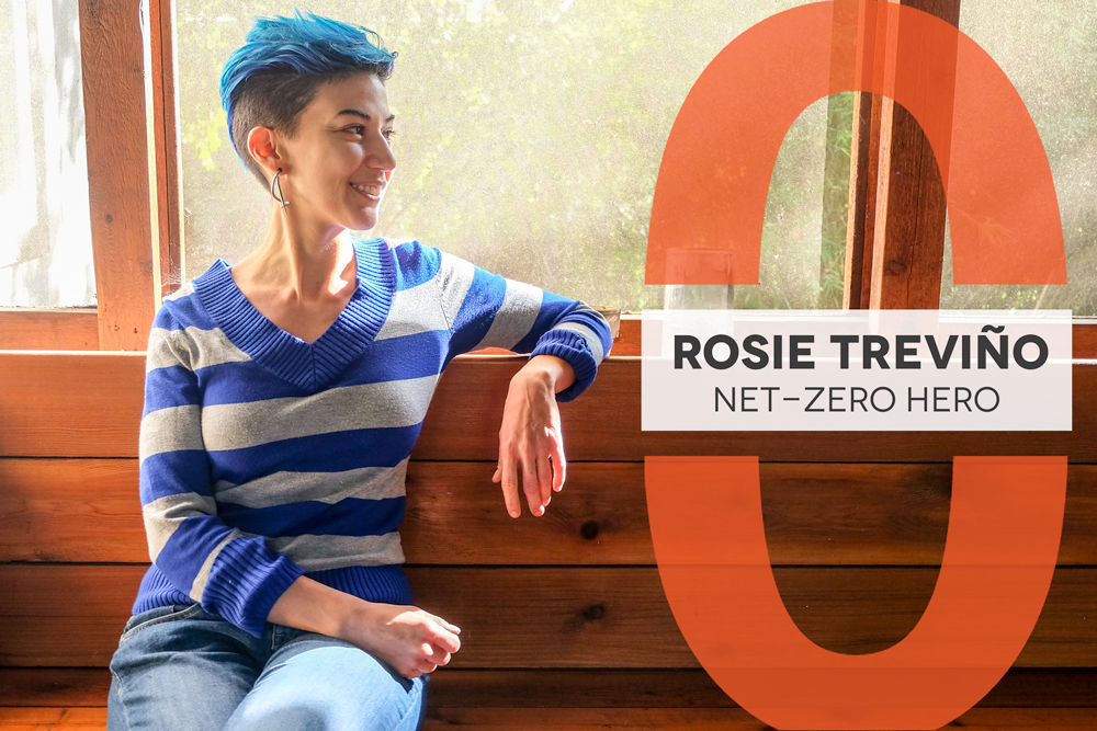 Photo of Rosie on a wooden bench. She is looking off to the side and is wearing a blue and grey striped sweater. Her hair is dyed bright blue. The text next to her reads "Net-Zero Hero Rosie Trevino"